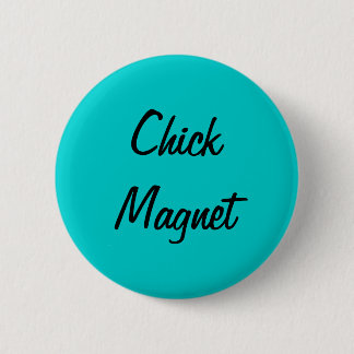 chick magnet 2 inch round button