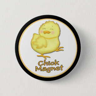 Chick Magnet 2 Inch Round Button