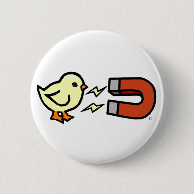 Chick Magnet 2 Inch Round Button (Front)