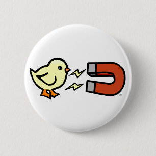 Chick Magnet 2 Inch Round Button