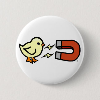 Chick Magnet 2 Inch Round Button
