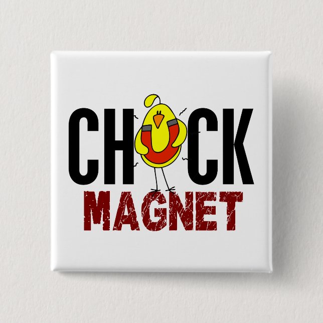 Chick Magnet 2 Inch Square Button (Front)