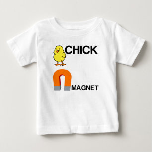 CHICK MAGNET BABY T-Shirt