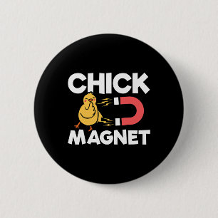 Chick Magnet Easter Chicks Joke Fun Chicken Pun 2 Inch Round Button