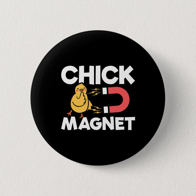 Chick Magnet Easter Chicks Joke Fun Chicken Pun  2 Inch Round Button (Front)