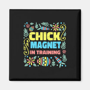 Chick Magnet In Training Easter Funny Egg Hunting 