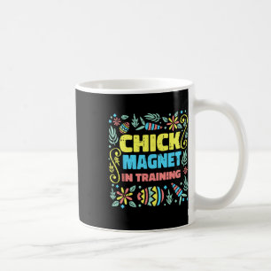 Chick Magnet In Training Easter Funny Egg Hunting  Coffee Mug
