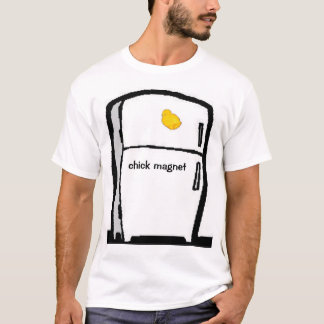 chick magnet T-Shirt