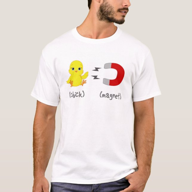 Chick Magnet T-Shirt (Front)