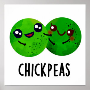 Chick Peas Funny Girl Pea Pun Poster