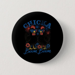 Chicka Boom Boom Patriotic Chicken 4th Of July Usa 2 Inch Round Button