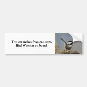 Chickadee bird watcher bumper sticker