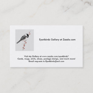 chickadee, Visit My Gallery at www.zazzle.com/e... Business Card