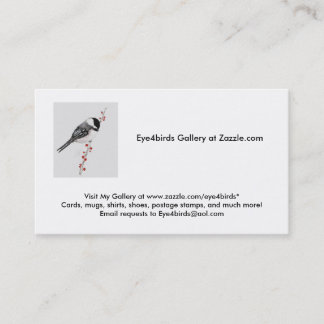 chickadee, Visit My Gallery at www.zazzle.com/e... Business Card