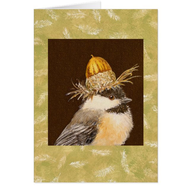 Chickadee with chinkapin acorn hat card (Front)
