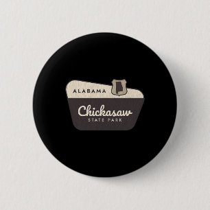 Chickasaw State Park Alama Al Welcome Sign Vacatio 2 Inch Round Button