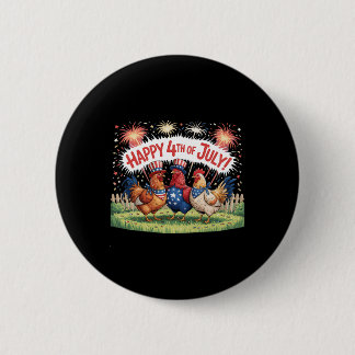 Chicken 4th Of July Farm Independence Day Usa Fire 2 Inch Round Button