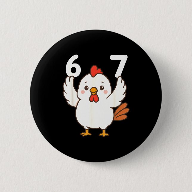 Chicken 67 Meme Six Seven Funny Gen Alpha  2 Inch Round Button (Front)
