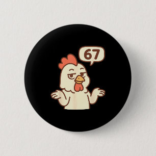 Chicken 67 Meme Six Seven Funny Gen Alpha 2 Inch Round Button