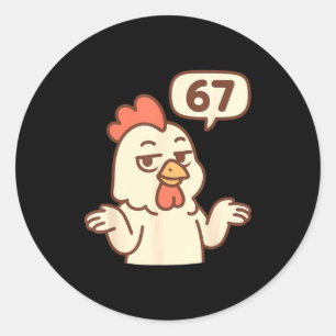 Chicken 67 Meme Six Seven Funny Gen Alpha  Classic Round Sticker