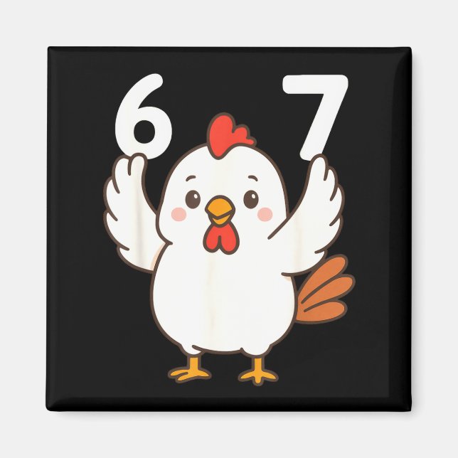 Chicken 67 Meme Six Seven Funny Gen Alpha  Magnet (Front)