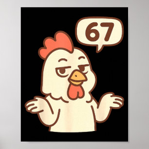 Chicken 67 Meme Six Seven Funny Gen Alpha  Poster