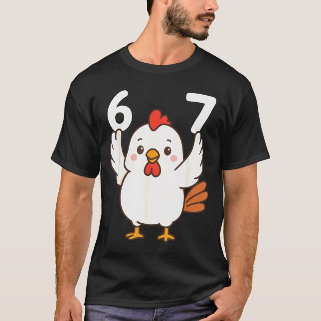 Chicken 67 Meme Six Seven Funny Gen Alpha  T-Shirt (Front)