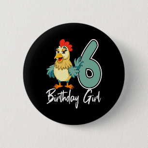 Chicken 6th Birthday Girl Rn Farm Party Chick Rnya 2 Inch Round Button