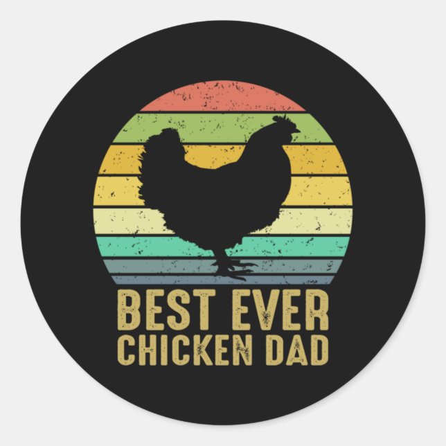 Chicken Art Best Ever Chicken Dad Classic Round Sticker (Front)