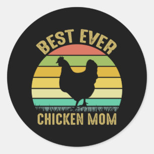 Chicken Art Best Ever Chicken Mom Classic Round Sticker