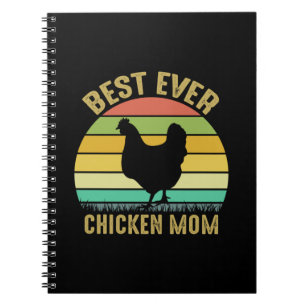 Chicken Art Best Ever Chicken Mom Notebook