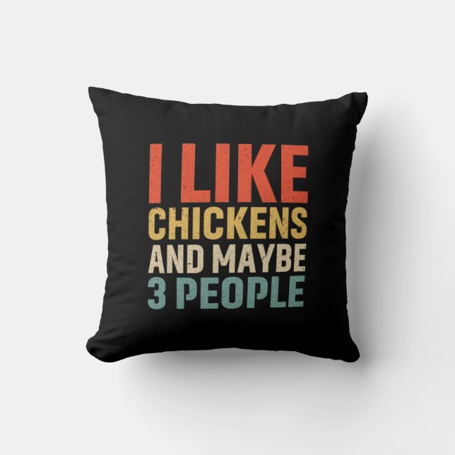 Chicken Art I Like Chickens Throw Pillow (Front)