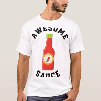 Chicken Awesome Sauce Bottle  T-Shirt