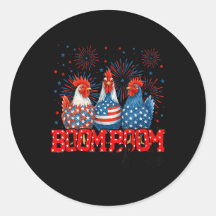 Chicken Boom Boom Funny Patriotic Chicka 4th Of Ju Classic Round Sticker