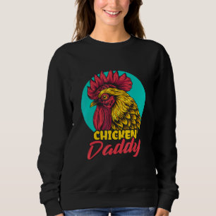 Chicken Butt Chicken Dad For Farmer Poultry Farm Sweatshirt