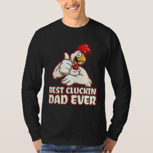 Chicken Butt Chicken Dad Poultry T-Shirt