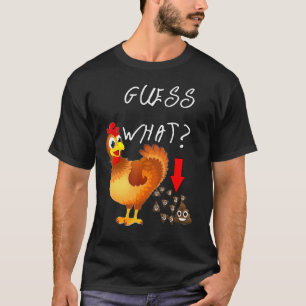 Chicken Butt Guess What Chicken Happy Face Poo T-Shirt