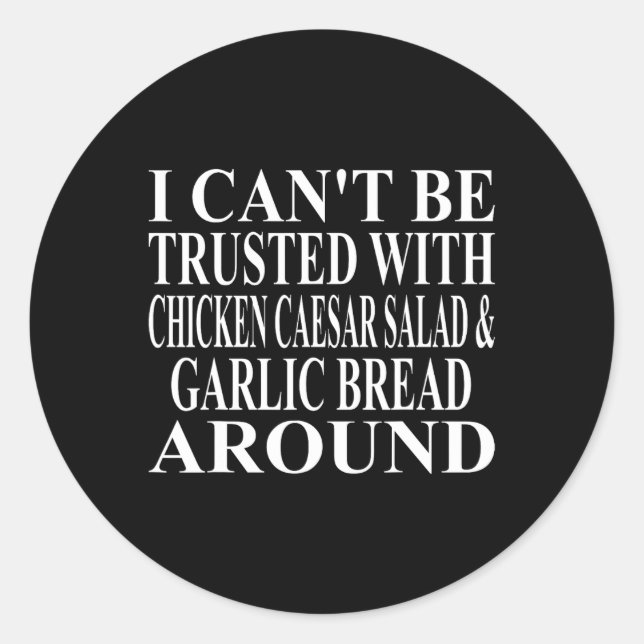Chicken Caesar Salad Apparel Amazing Funny Bread D Classic Round Sticker (Front)