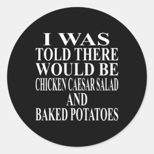 Chicken Caesar Salad Apparel Awesome Funny Potato Classic Round Sticker