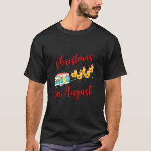 Chicken Camping Camper Christmas In August T-Shirt