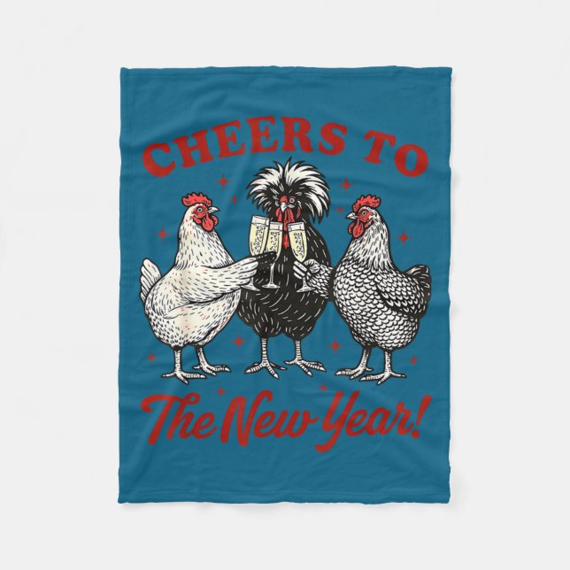 Chicken Cheers To The New Year  Fleece Blanket (Front)