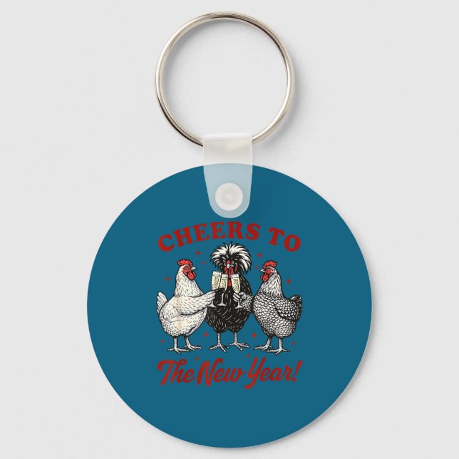Chicken Cheers To The New Year  Keychain (Front)
