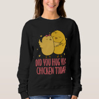 Chicken Chick Farmer Farming Did You Hug Your Chic