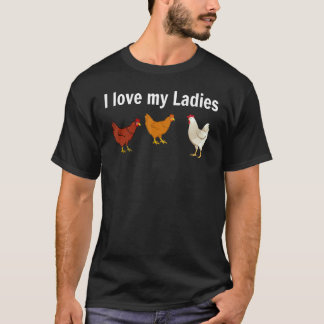 Chicken Chicken Farmers I love My Ladies T-Shirt