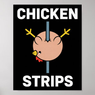 Chicken, Chicken Strips Pun, Funny Bbq Attitude Poster