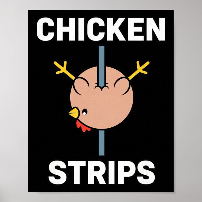 Chicken, Chicken Strips Pun, Funny Bbq Attitude  Poster (Front)