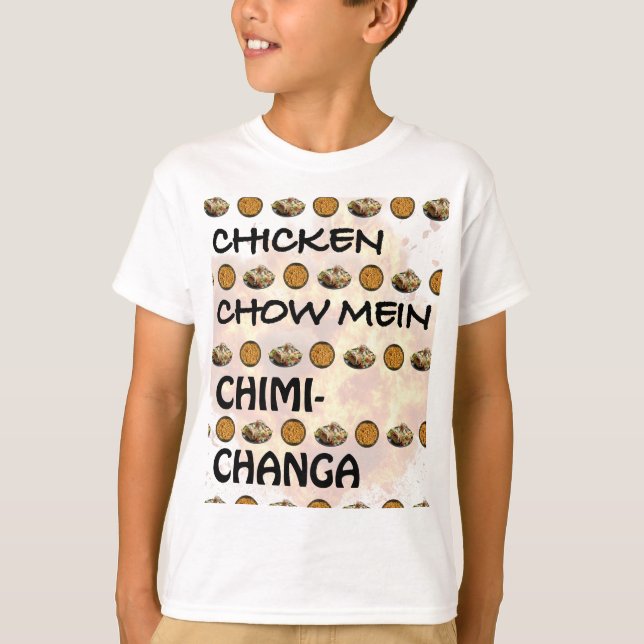 CHICKEN CHOW MEIN CHIMICHANGA T-SHIRT (Front)