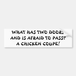 Chicken Coupe Afraid To Pass Fortune Cookie Style Bumper Sticker