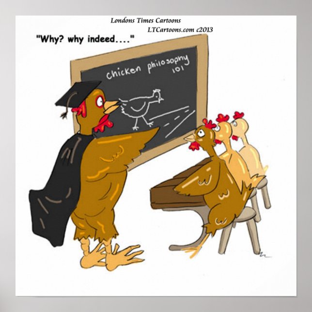 Chicken Crossing Road Philosophy 101 Funny Poster (Front)