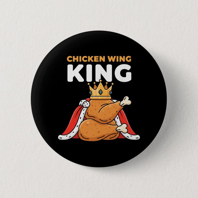 Chicken Crowned Chicken Wing King  2 Inch Round Button (Front)